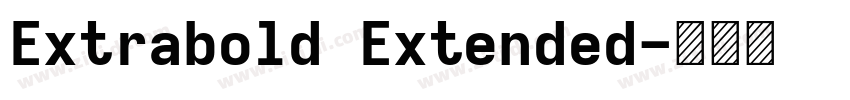 Extrabold Extended字体转换 Extrabold Extended字体转换